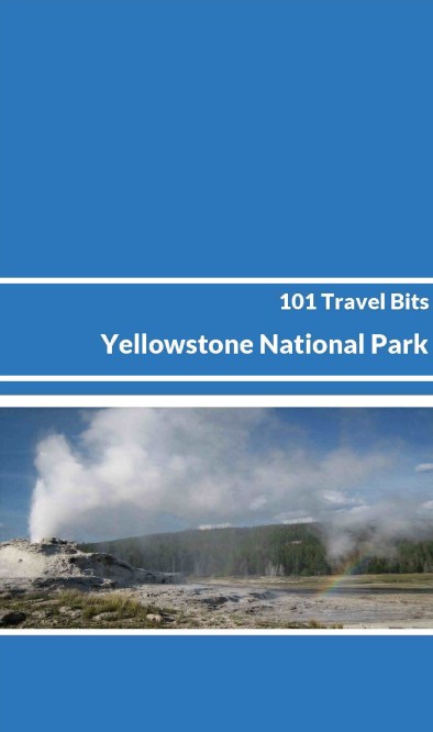 101 Travel Bits - Yellowstone - Cover